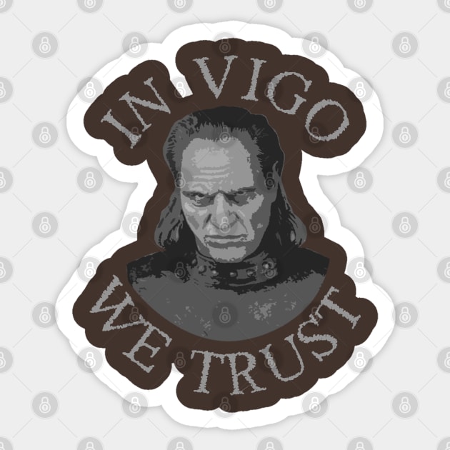 In Vigo We Trust Sticker by PopCultureShirts